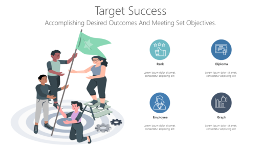 Target Success - Accomplishing Desired Outcomes And Meeting Set Objectives.