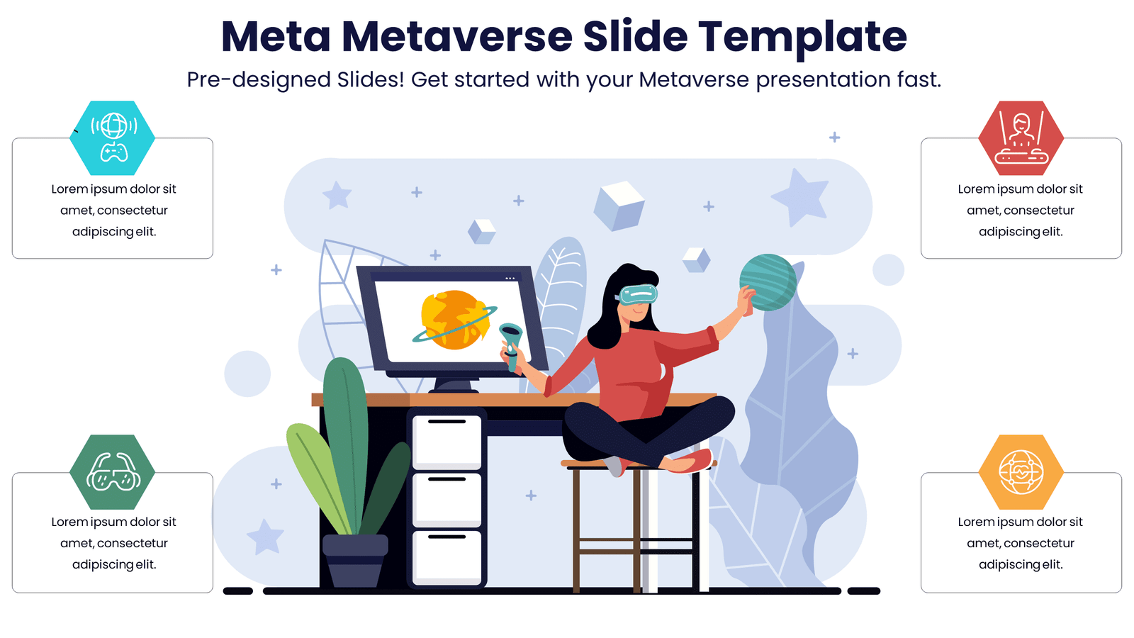 Meta Metaverse Slide Template 3 Meta Metaverse Slide Template - Pre-designed Slides! Get started with your Metaverse presentation fast.