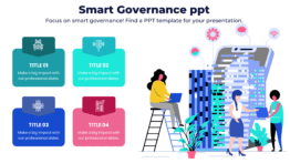 Smart Governance ppt - Focus on smart governance! Find a PPT template for your presentation.